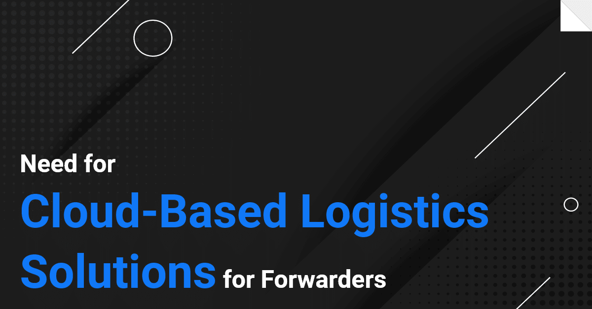 The Cloud-Based Solutions in freight forwarding