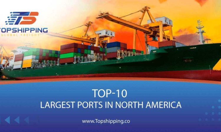 TOP-10 LARGEST PORTS IN NORTH AMERICA