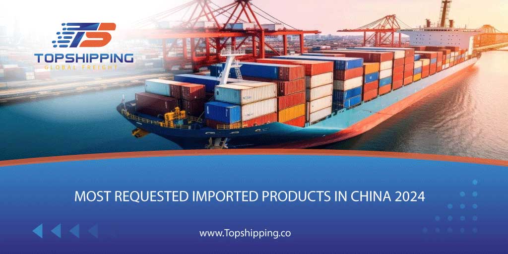 Most requested imported products in China 20245 (1)