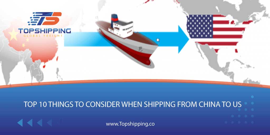 Top 10 Things to Consider When Shipping from China to US