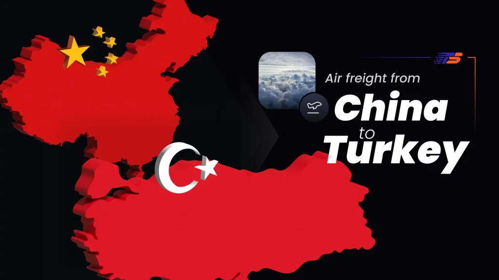 air freight from China to Turkey