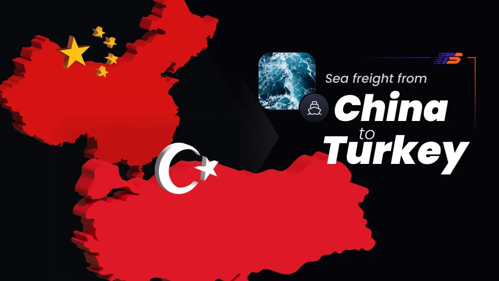 Sea freight from China to Turkey