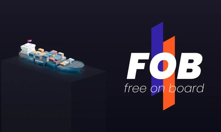 Free on Board (FOB) meaning