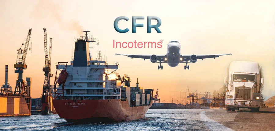 What is CFR Incoterms ? Cost and Freight Shipping