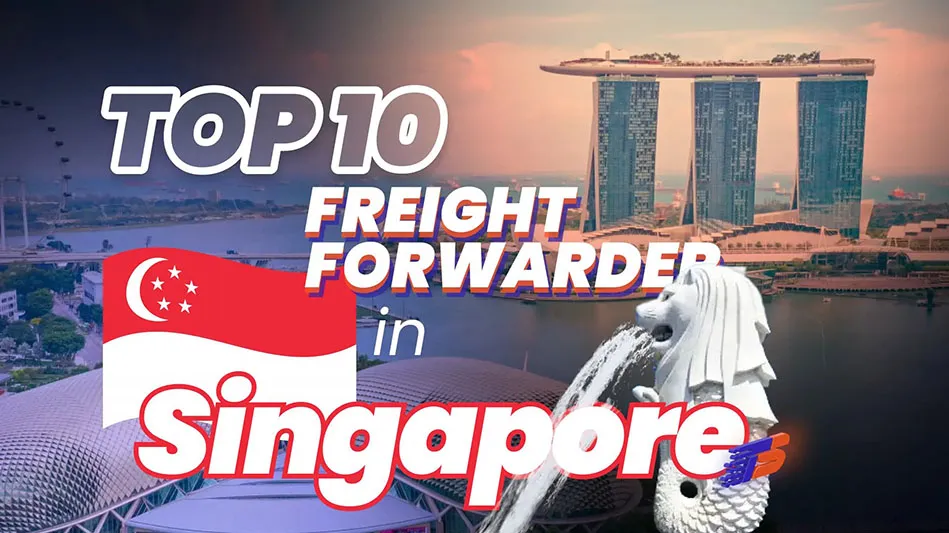 TOP 10 Freight Forwarder in Singapore 2024