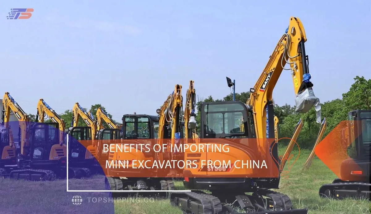 Benefits of Importing Mini Excavators from China