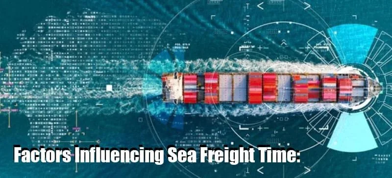 Factors Influencing Sea Freight Time