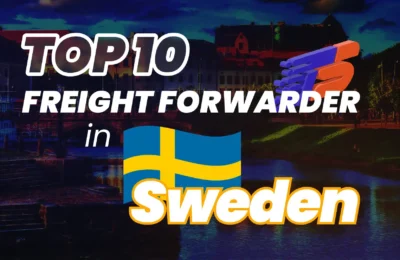 TOP 10 Freight Forwarder in Sweden 2024
