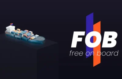 Free on Board (FOB) meaning