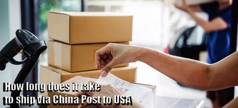How long does it take to ship via China Post to USA