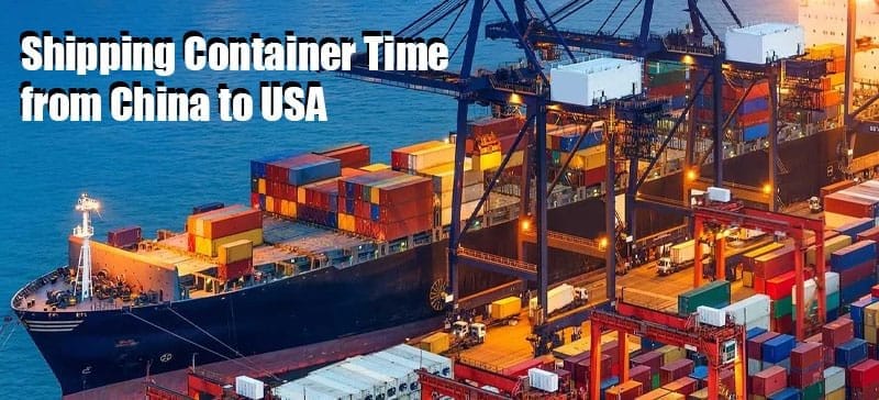 Shipping Container Time from China to USA