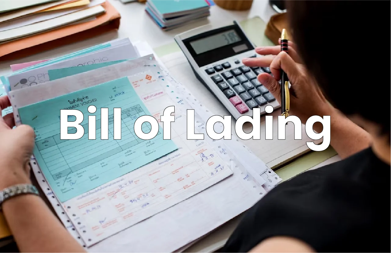 What Is the Purpose of a Bill of Lading?