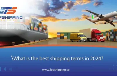 What is the best shipping terms in 2024?
