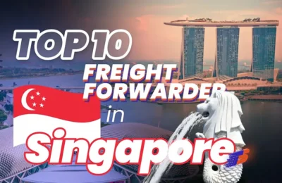 TOP 10 Freight Forwarder in Singapore 2024
